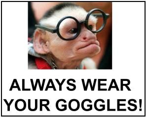 Wear goggles! (https://goo.gl/JchAXR)